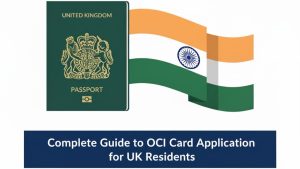 OCI Card for UK Residents: Step-by-Step Application Guide (2026)